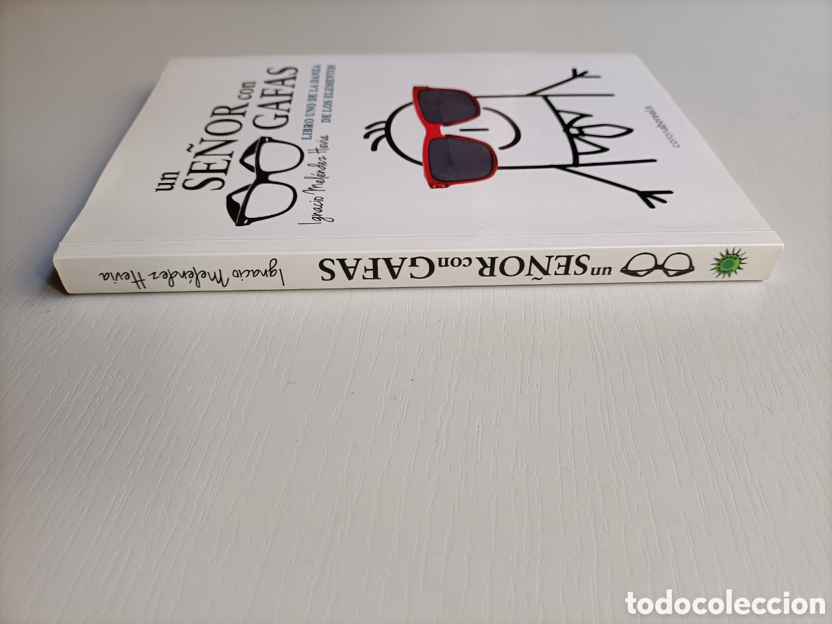 Libros de segunda mano: Un se&ntilde;or con gafas. Libro uno de la danza de los elementos Ignacio Mel&eacute;ndez - Foto 4