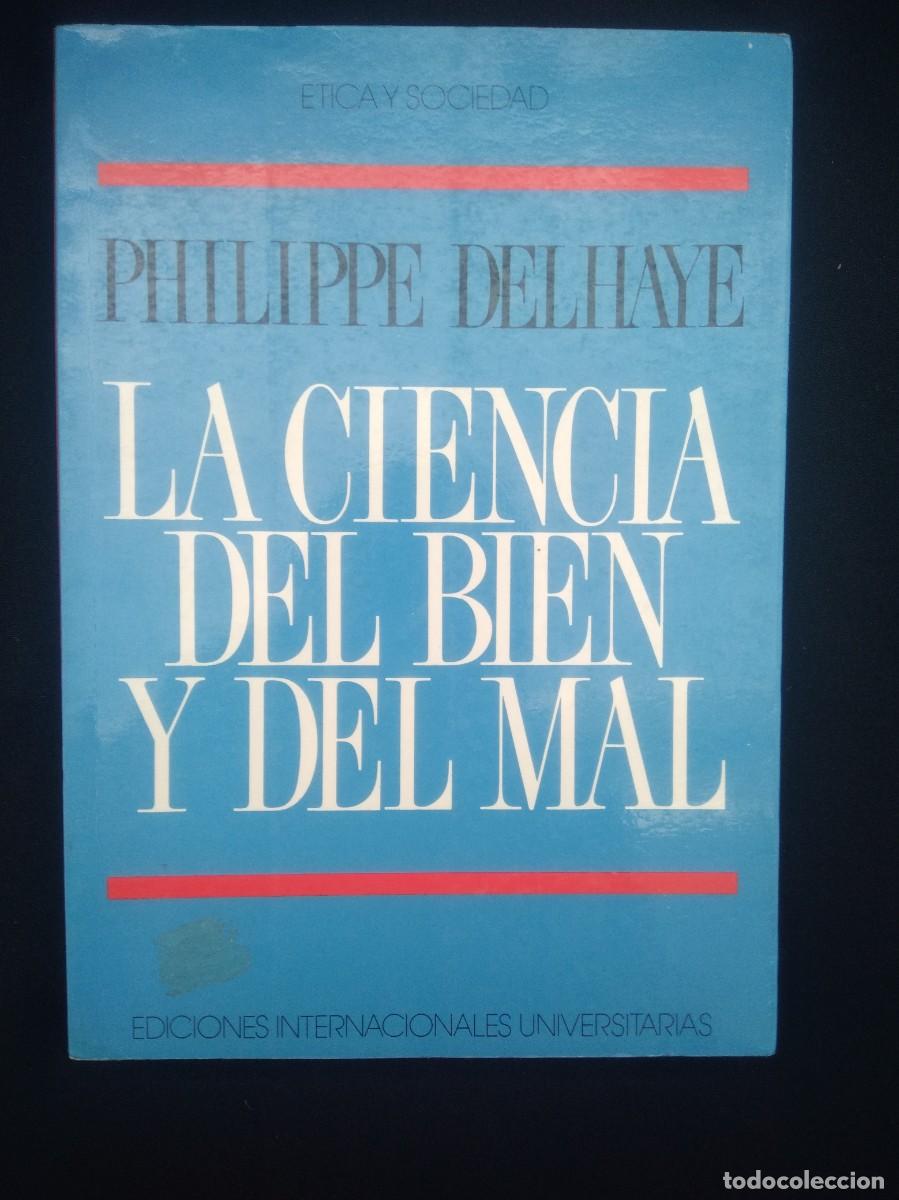 Libros de segunda mano: Libro La ciencia del bien y del mal -Philippe Delhaye - Foto 1