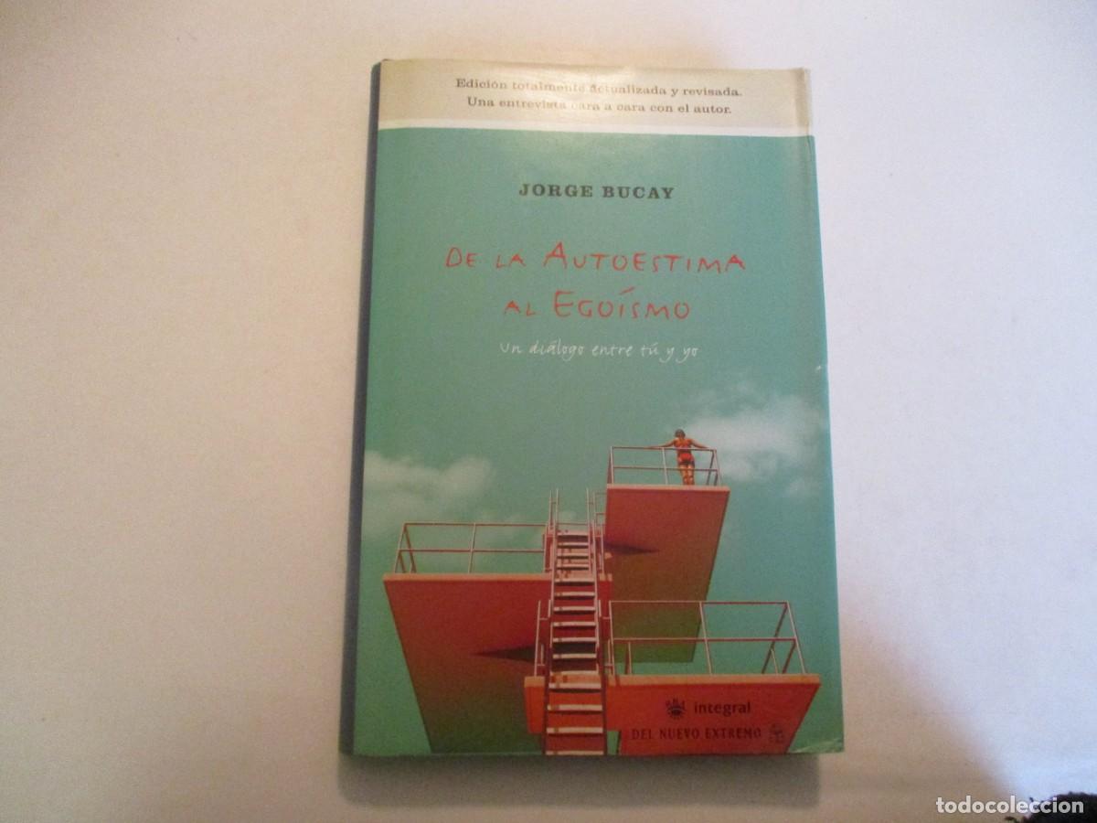 Libros de segunda mano: JORGE BUCAY De la autoestima al ego&iacute;smo W23697 - Foto 1