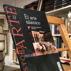 Libros de segunda mano: EL ARTE ISLÁMICO HISTORIA DEL ARTE 12. ALFONSO JIMÉNEZ MARTÍN.