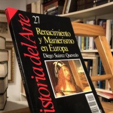 Libros de segunda mano: RENACIMIENTO Y MANIERISMO EN EUROPA HISTORIA DEL ARTE 27. DIEGO SUÁREZ QUEVEDO.