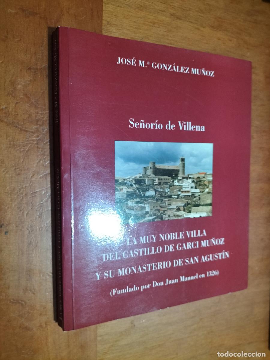 Gebrauchte B&uuml;cher: SE&Ntilde;OR&Iacute;O DE VILLENA. JOS&Eacute; M&ordf; GONZ&Aacute;LEZ MU&Ntilde;OZ. GARCI MU&Ntilde;OZ Y SU MONASTERIO. BUEN ESTADO. R&Uacute;STICA