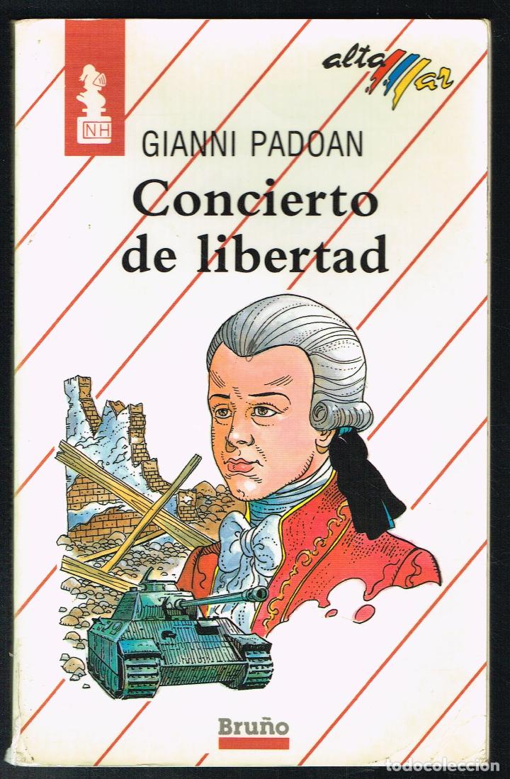 Libros de segunda mano: CONCIERTO DE LIBERTAD - GIANNI PADOAN - 1988 - Foto 1
