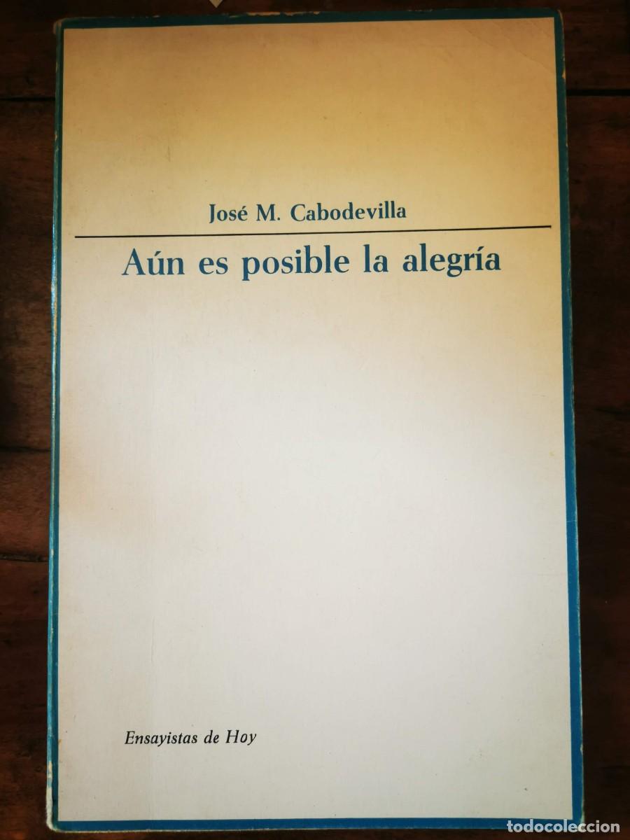 Libros de segunda mano: CABODEVILLA, Jos&eacute; Mar&iacute;a. A&uacute;n es posible la alegr&iacute;a - Foto 1