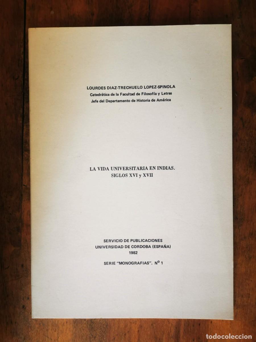 Libri di seconda mano: D&Iacute;AZ- TRECHUELO L&Oacute;PEZ- SPINOLA, Lourdes. La vida universitaria en Indias: Siglos XVI y XVII