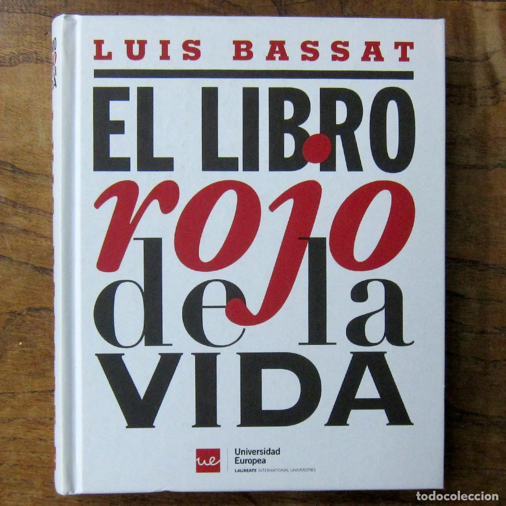 Libros de segunda mano: LUIS BASSAT - EL LIBRO ROJO DE LA VIDA - 2013 - AUTOAYUDA, ESPIRITUALIDAD - Foto 1