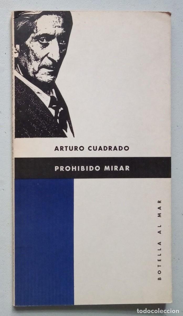 Libros de segunda mano: Cuadrado, Arturo - Prohibido Mirar - Primera Edici&oacute;n - (1995) - SIGNED - Foto 1