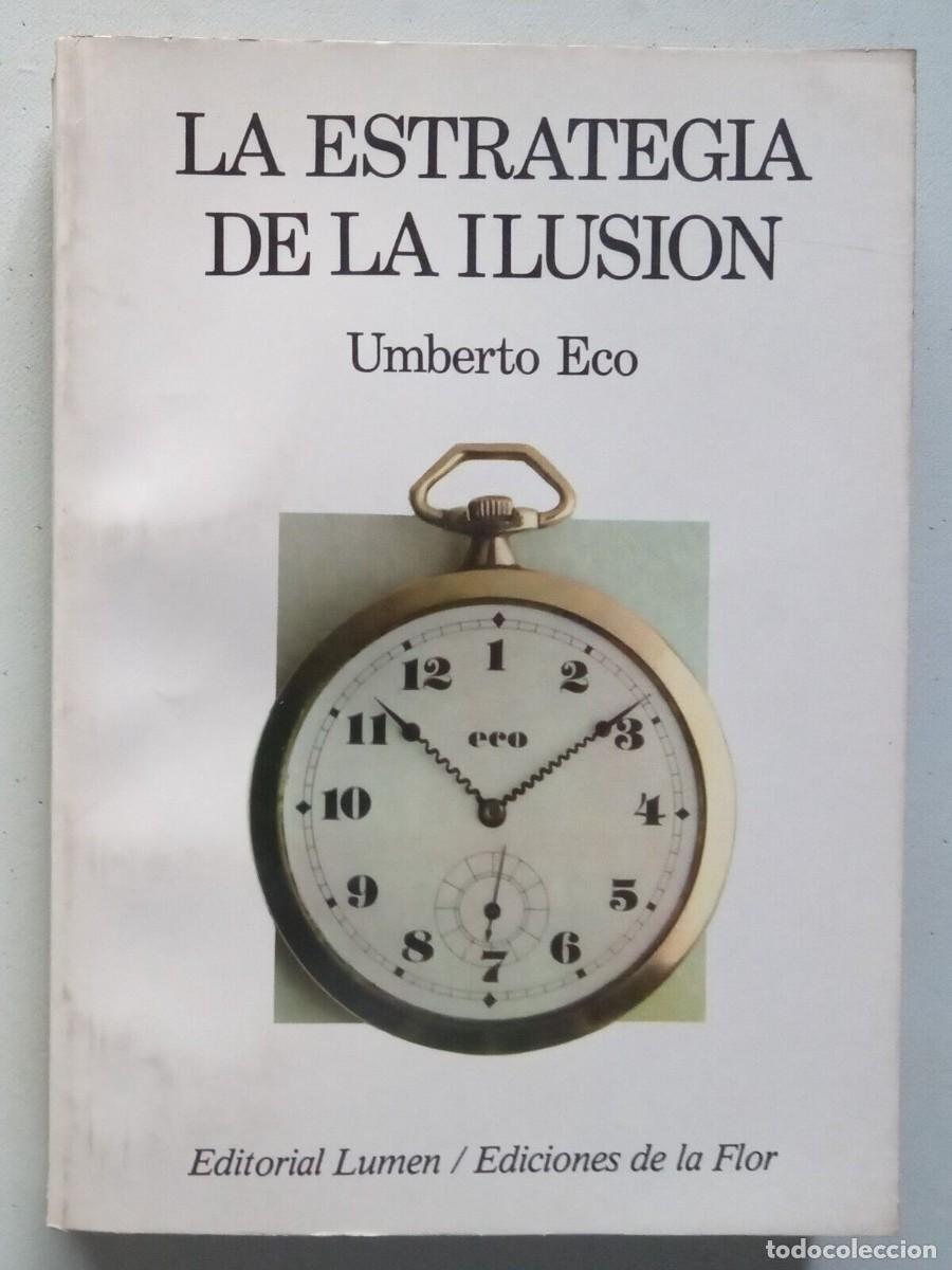 Libros de segunda mano: Eco, Umberto - La Estrategia de la Ilusi&oacute;n - (1994) - SIGNED - Foto 1
