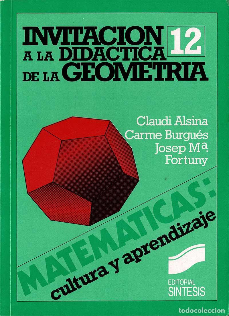 Second hand books: Invitaci&oacute;n a la Did&aacute;ctica de la Geometr&iacute;a - Claudi Alsina, Carme Burgu&eacute;s, Josep M&ordf; Fortuny