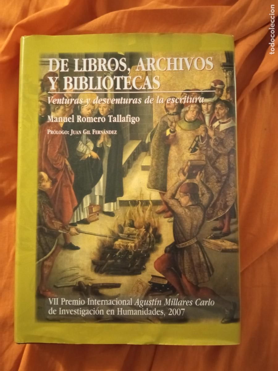 Libros de segunda mano: De libros, archivos y bibliotecas, de Manuel Romero (Venturas y desventuras de la escritura) Excelen