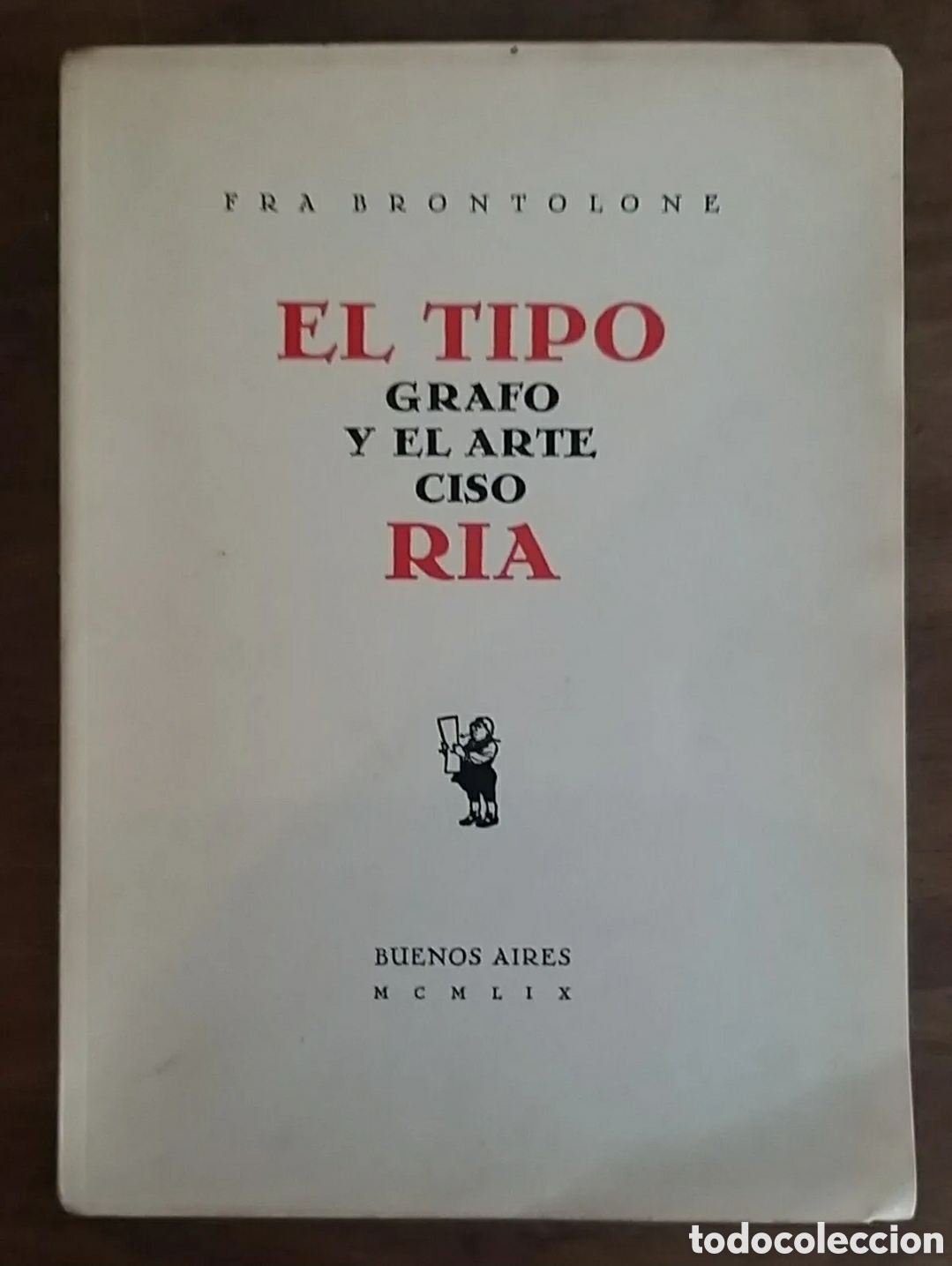 Libros de segunda mano: El tipografo y el arte cisoria. Fra Brontolone. 1959.