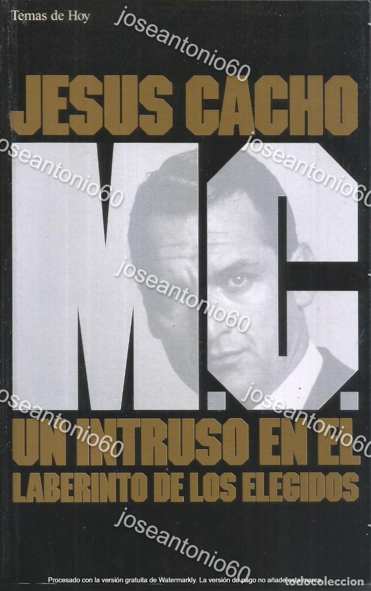 Libros de segunda mano: M.C. Un intruso en el laberinto de los elegidos. Jes&uacute;s Cacho. 1944. - Foto 1