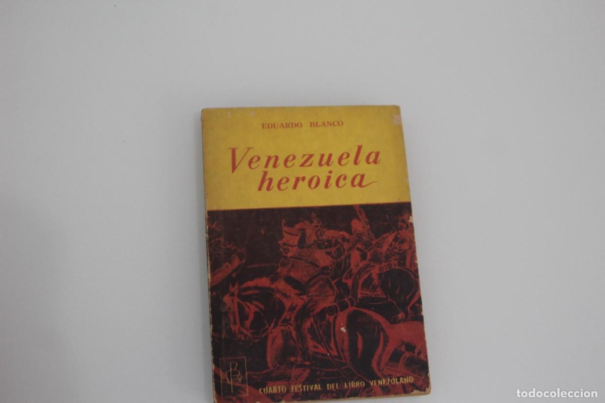 Libros de segunda mano: VENEZUELA HEROICA EDUAR4DO BLANCO - Foto 1