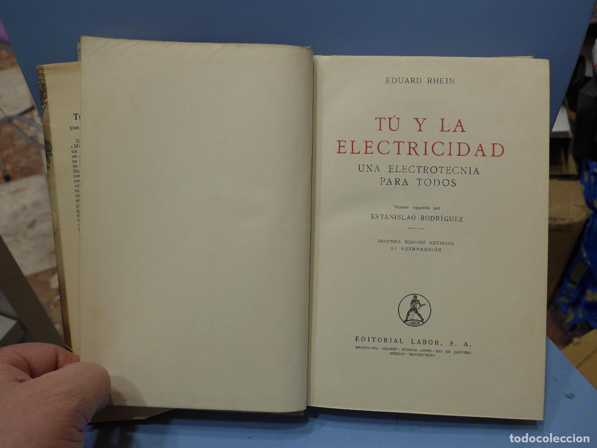 Libros de segunda mano: TU Y LA ELECTRICIDAD - EDUARD RHEIN - LABOR - Foto 6