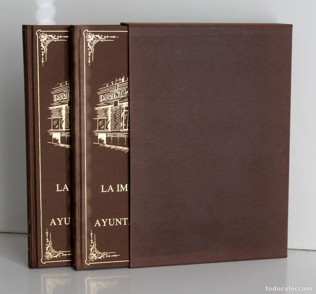 Libros de segunda mano: La Imprenta Municipal del Ayuntamiento de Madrid. 2 vols.