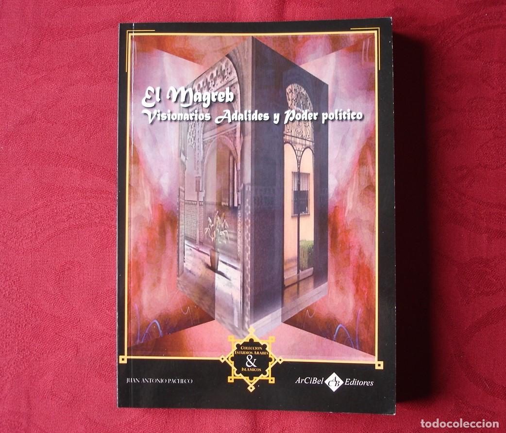 Libros de segunda mano: El Magreb. Visionarios, Adalides y Poder pol&iacute;tico. - Foto 1