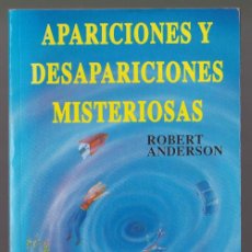 Libros de segunda mano: APARICIONES Y DESAPARICIONES MISTERIOSAS - ROBERT ANDERSON - EDICOMUNICACIÓN 1991