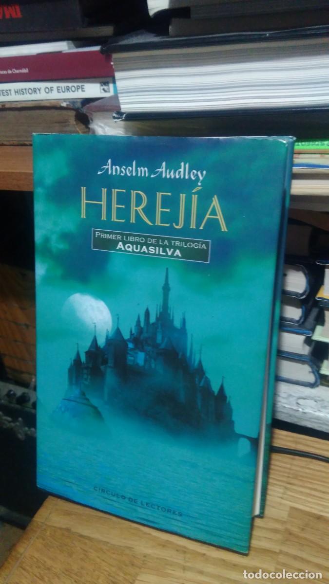 Libros de segunda mano: HEREJ&Iacute;A, ANSELM AUDLEYM AQUASILVA, CIRCULO DE LECTORES - Foto 1