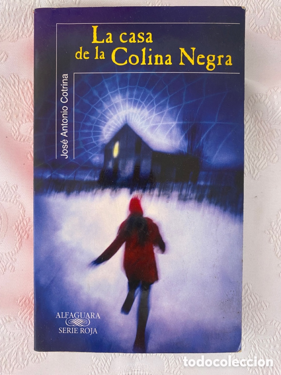 Gebrauchte B&uuml;cher: La Casa de la Colina negra. Jos&eacute; Antonio Cotrina