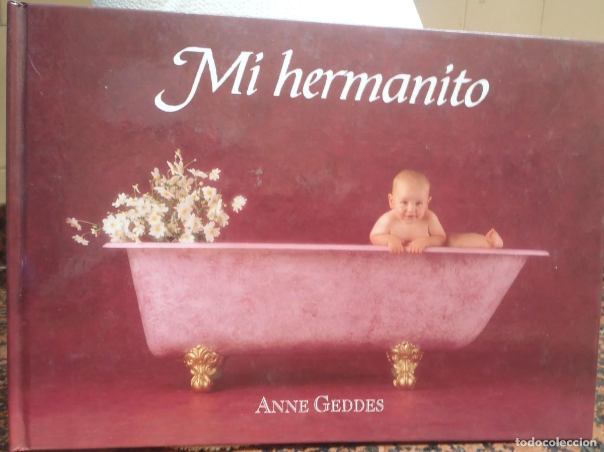 Libros de segunda mano: MI HERMANITO - ANNEW GEDDES - ED. B - 2002 - Foto 1