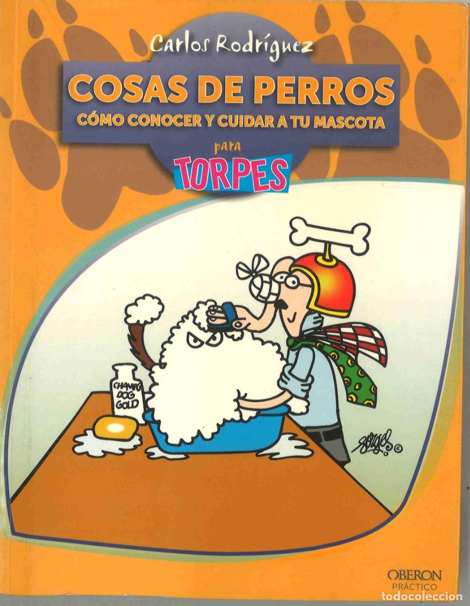 Libros de segunda mano: Cosas de perros. C&oacute;mo conocer y cuidar a tu mascota para torpes. 2010 - Foto 1