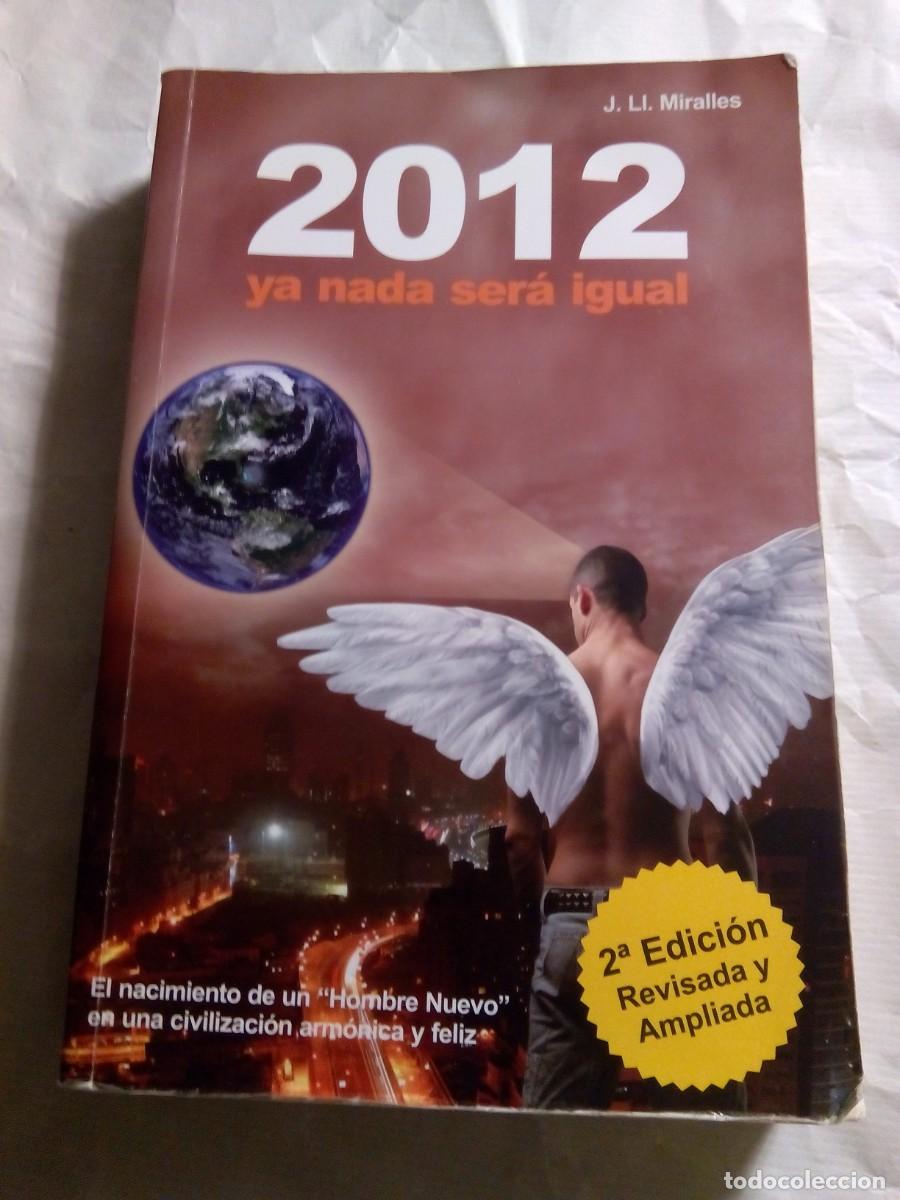 Libros de segunda mano: 2012 YA NADA SER&Aacute; IGUAL / J. LL. MIRALLES - Foto 1