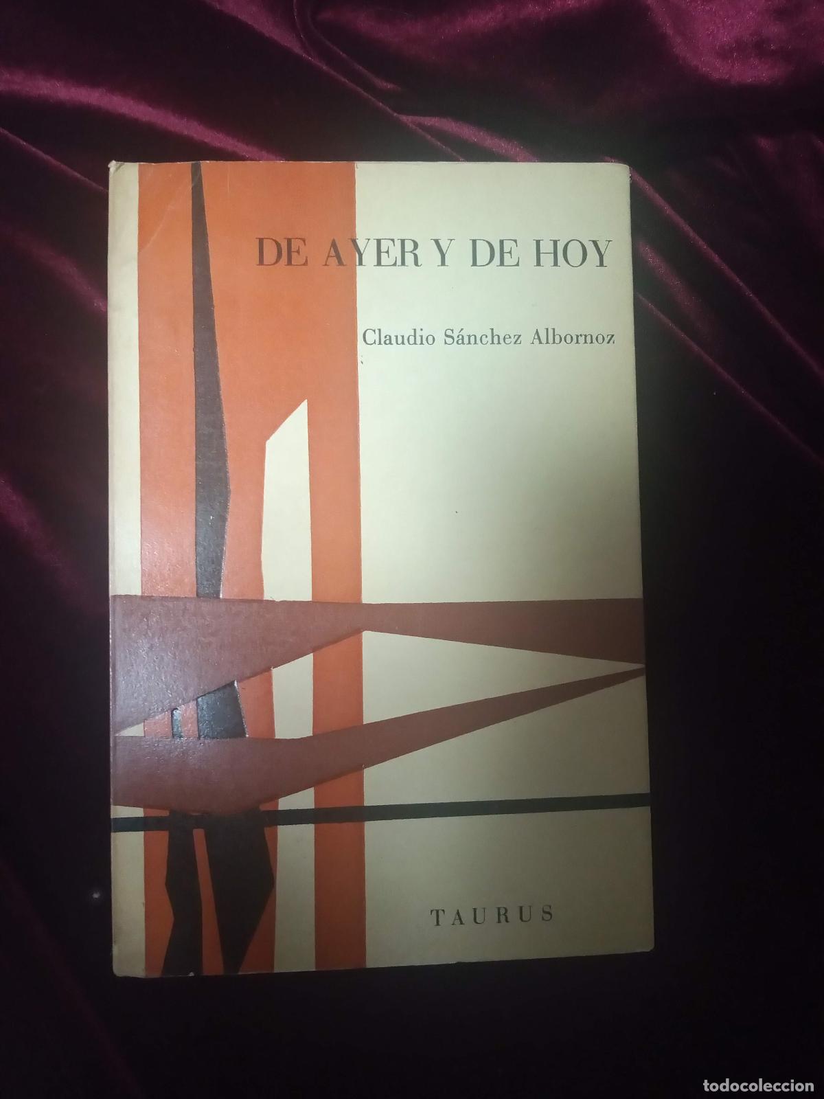 Libros de segunda mano: DE AYER Y DE HOY. Claudio S&aacute;nchez Albornoz. Taurus 1958 - Foto 1