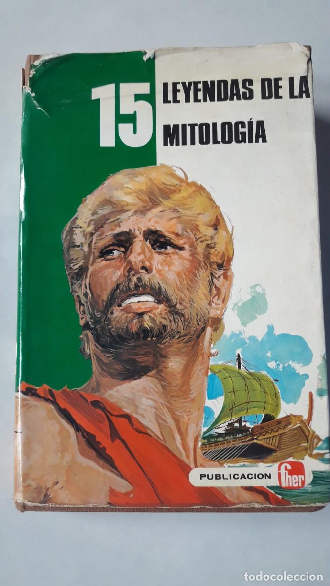 Libros de segunda mano: 15 LEYENDAS DE LA MITOLOG&Iacute;A. FHER, 1970. - Foto 1