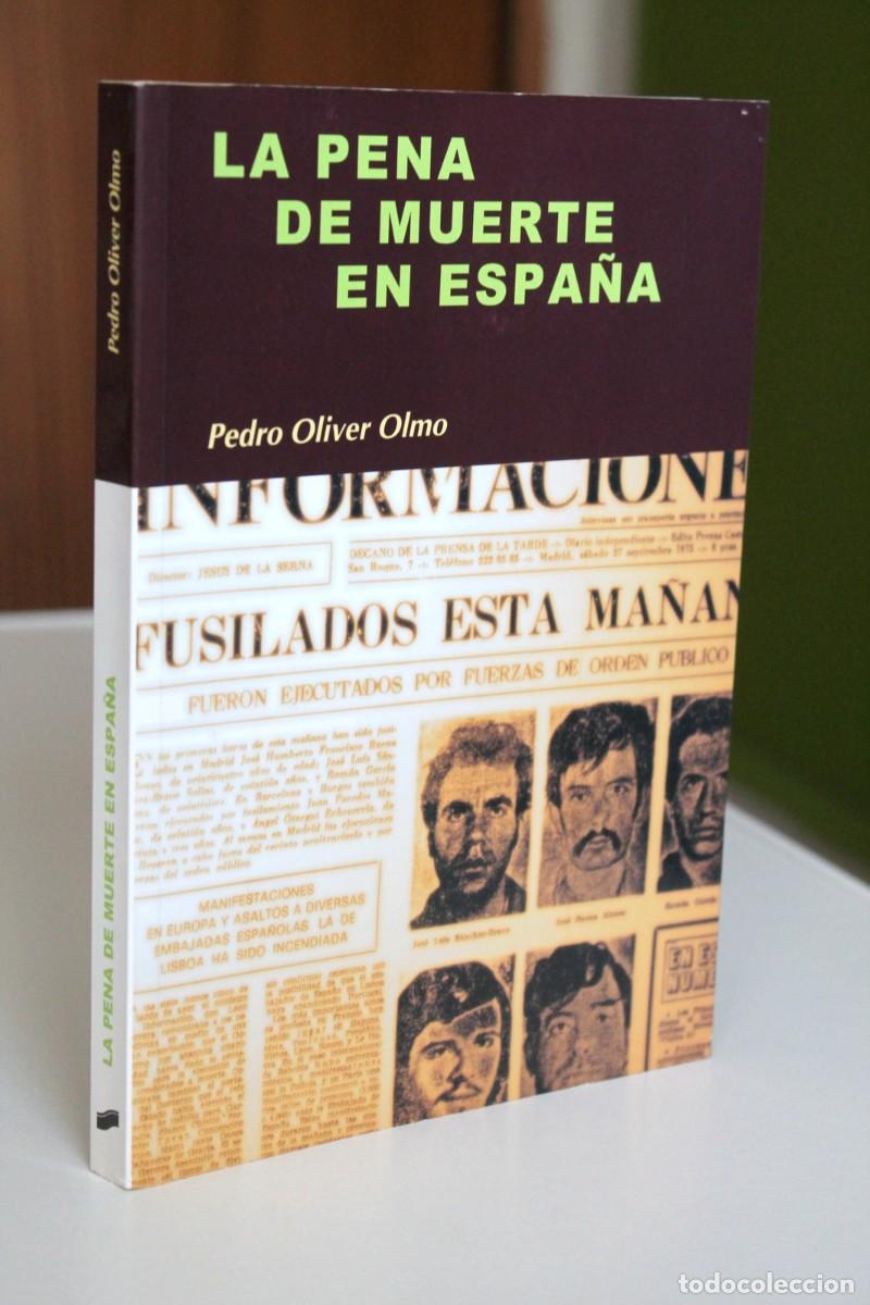Libros de segunda mano: Pedro Oliver Olmo - La pena de muerte en Espa&ntilde;a - S&iacute;ntesis - Foto 1