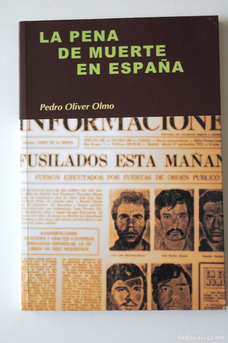 Libros de segunda mano: Pedro Oliver Olmo - La pena de muerte en Espa&ntilde;a - S&iacute;ntesis - Foto 2