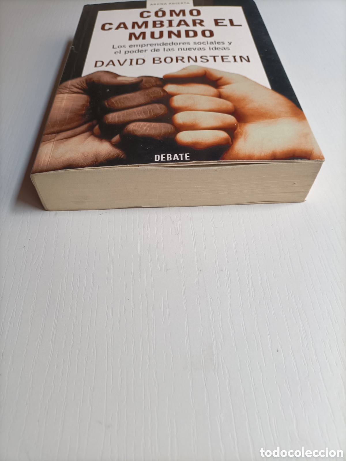 Libros de segunda mano: C&oacute;mo cambiar el mundo. Los emprendedores sociales y el poder de las nuevas ideas David Bornstein - Foto 3