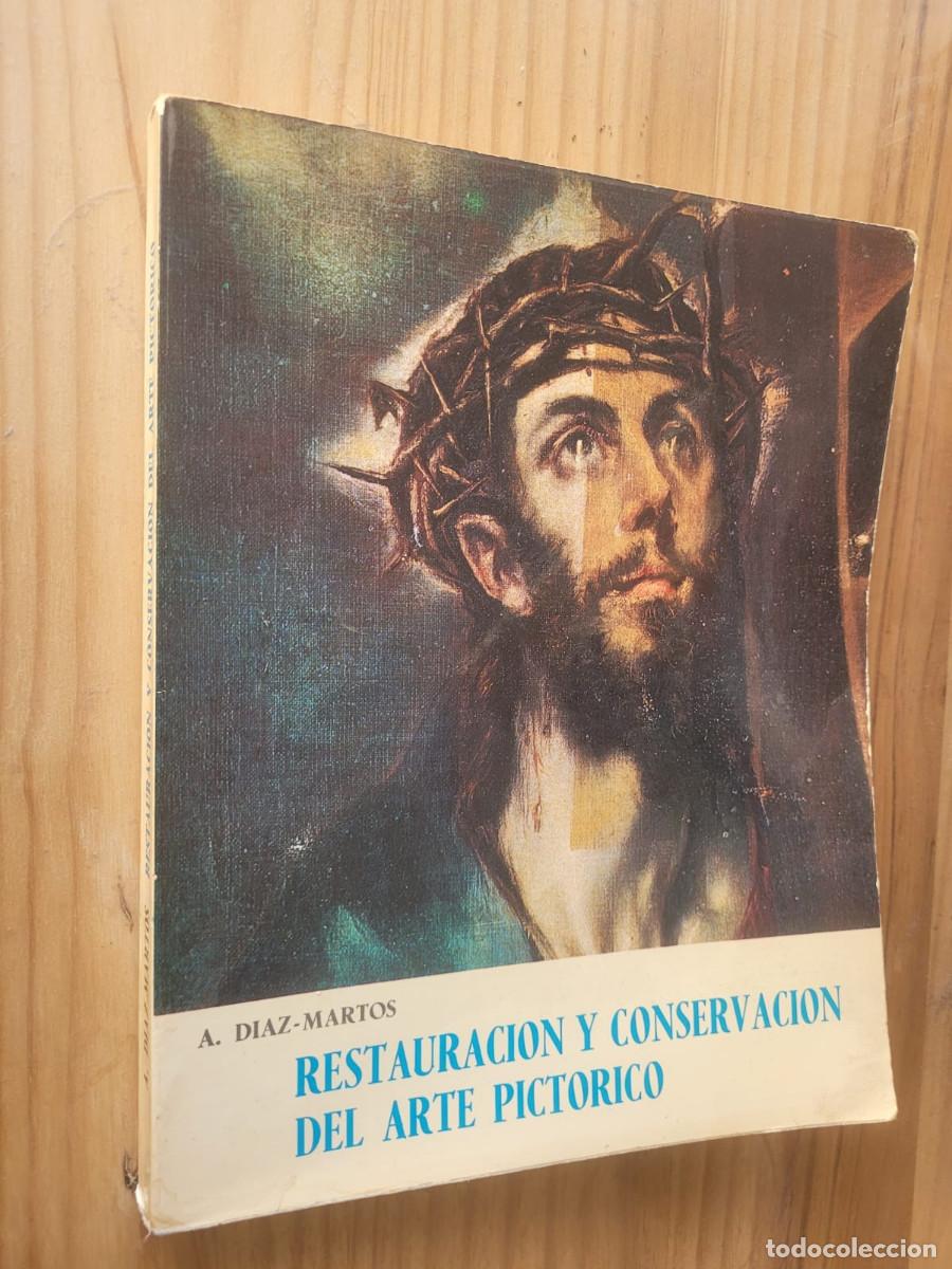 Libros de segunda mano: RESTAURACI&Oacute;N Y CONSERVACI&Oacute;N DEL ARTE PICT&Oacute;RICO - A. D&Iacute;AZ-MARTOS