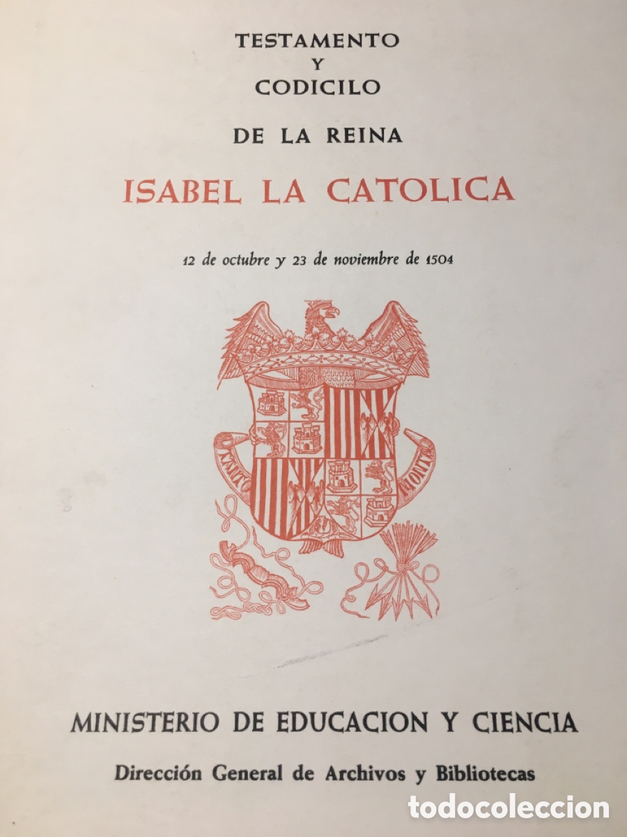 Libros de segunda mano: TESTAMENTO Y CODICILO DE LA REINA ISABEL LA CATOLICA