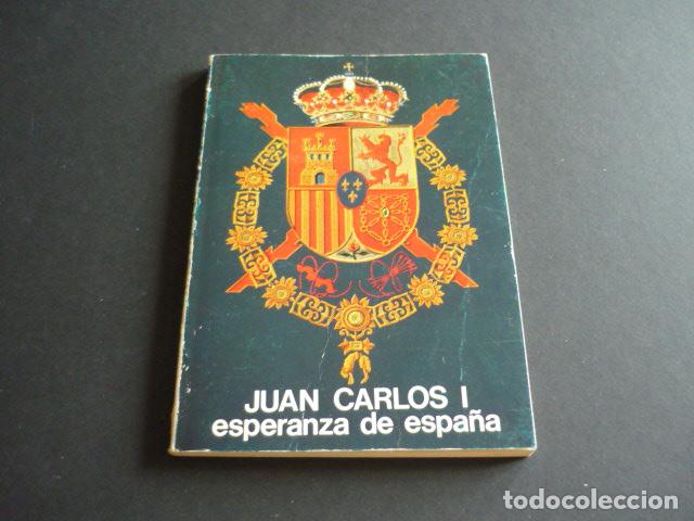 Libros de segunda mano: JUAN CARLOS I ESPERANZA DE ESPA&Ntilde;A - Foto 1