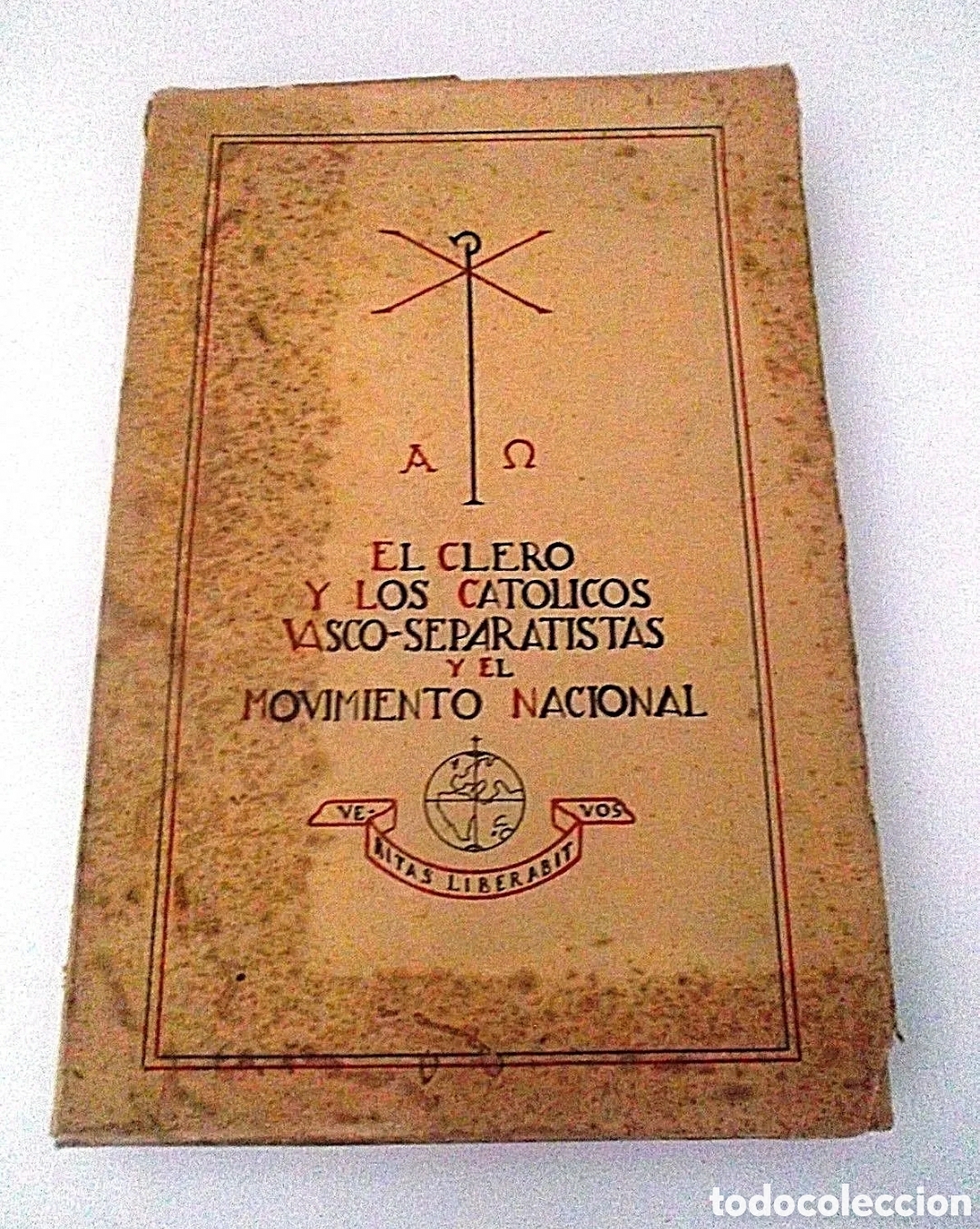 Libros de segunda mano: EL CLERO Y LOS CAT&Oacute;LICOS VASCO-SEPARATISTAS Y EL MOVIMIENTO NACIONAL 1940