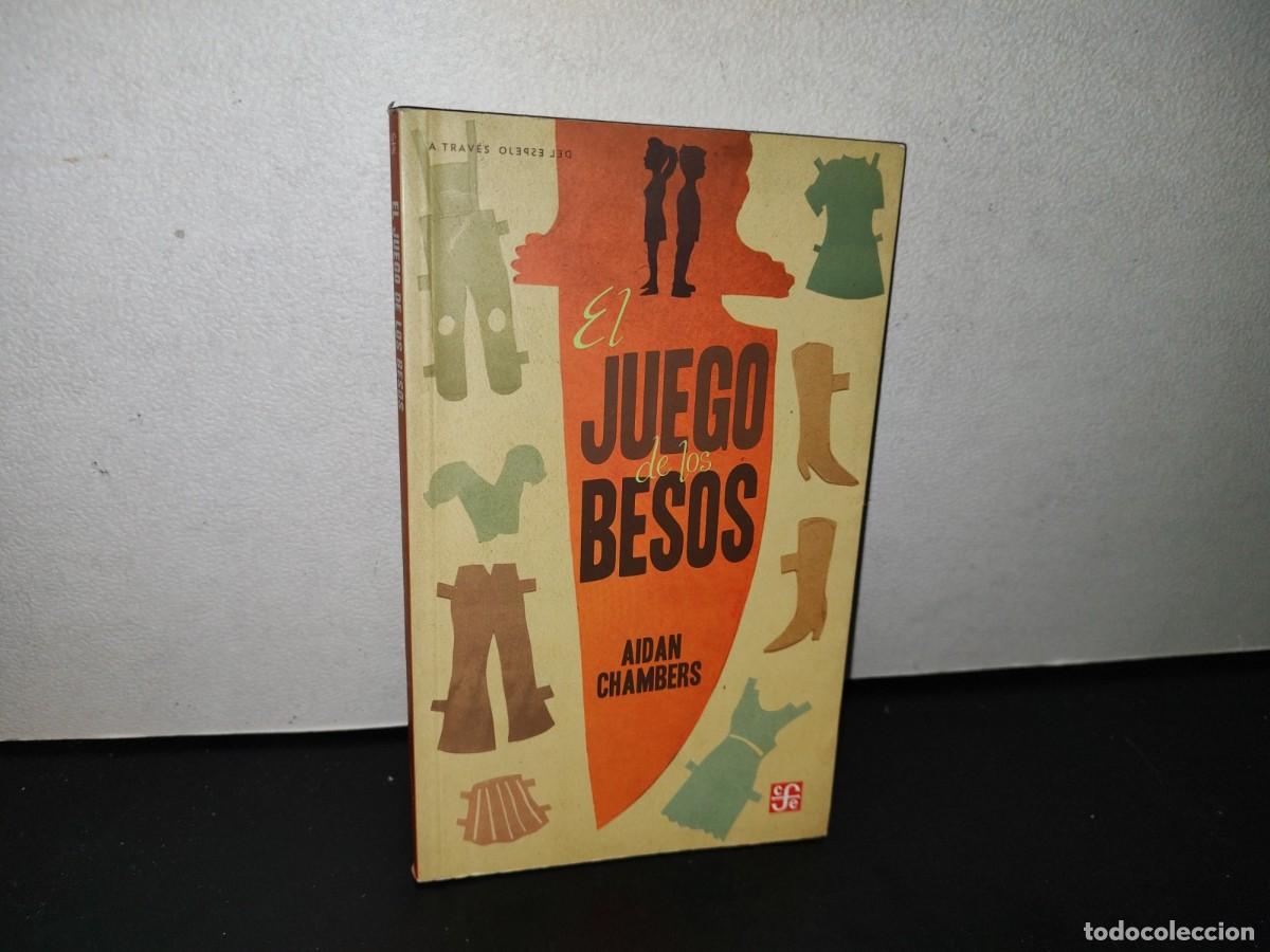 Libros de segunda mano: 91- EL JUEGO DE LOS BESOS - AIDAN CHAMBERS - 2013 - Foto 1