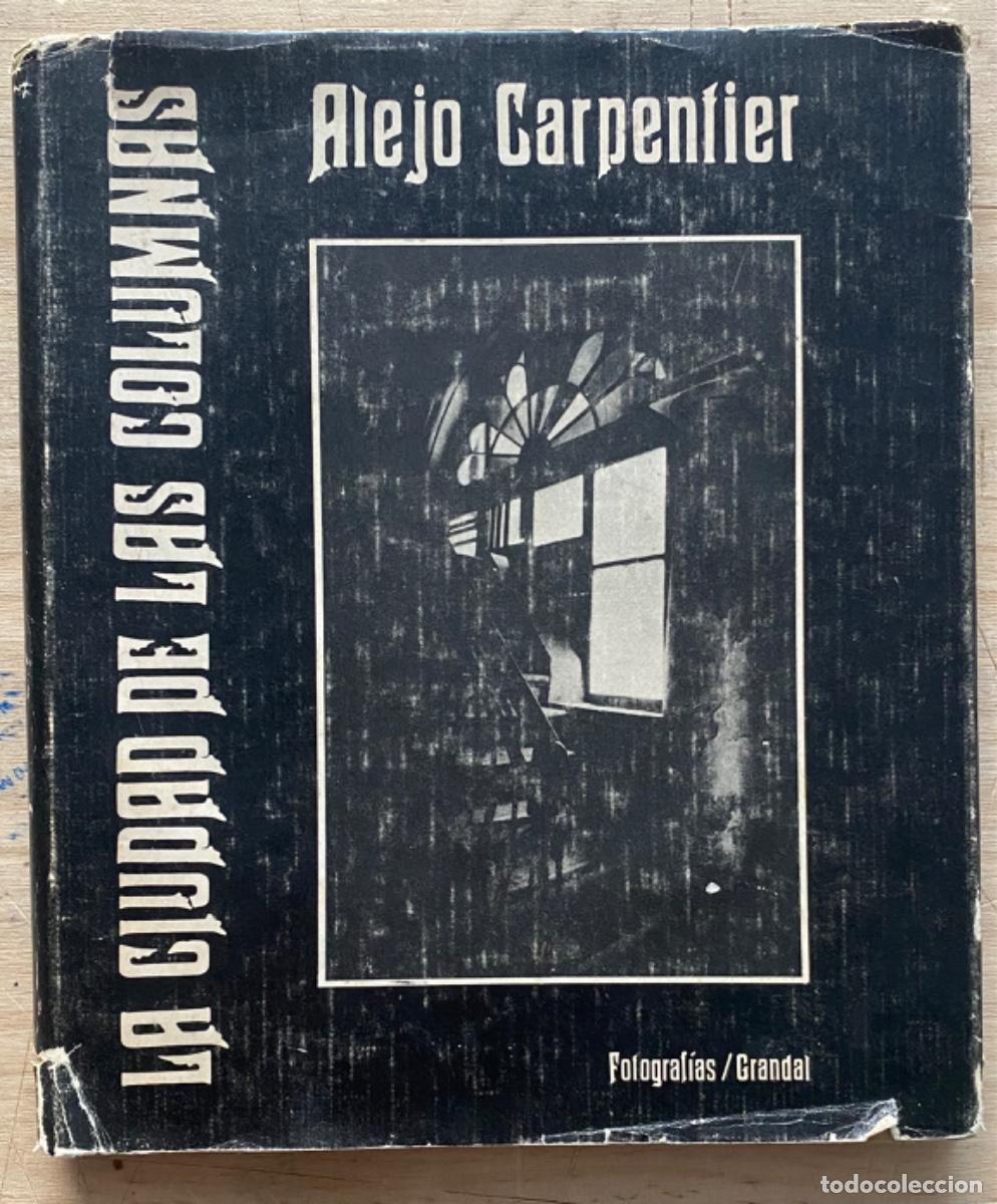 Libros de segunda mano: Alejo Carpentier. La Ciudad de las Columnas - Foto 1