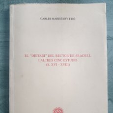 Libros de segunda mano: CARLES MARISTANY. EL DIETARI DEL RECTOR DE PRADELL I ALTRES CINC ESTUDIS
