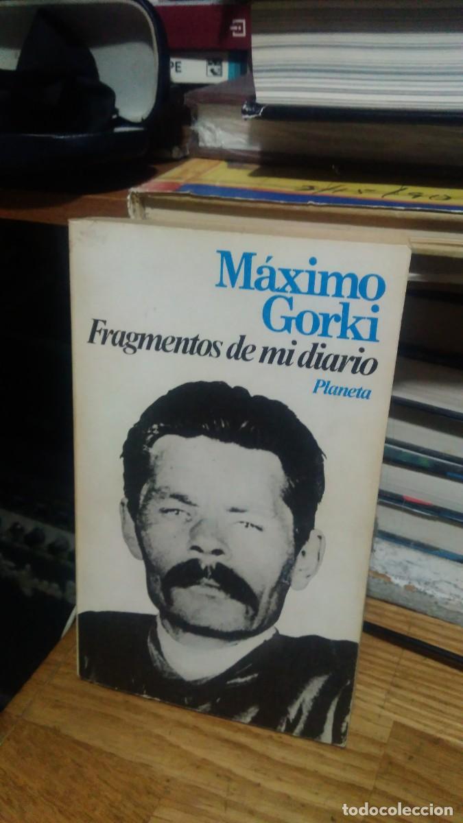 Libros de segunda mano: FRAGMENTOS DE MI DIARIO, MAXIMO GORKI, ED. PLANETA - Foto 1