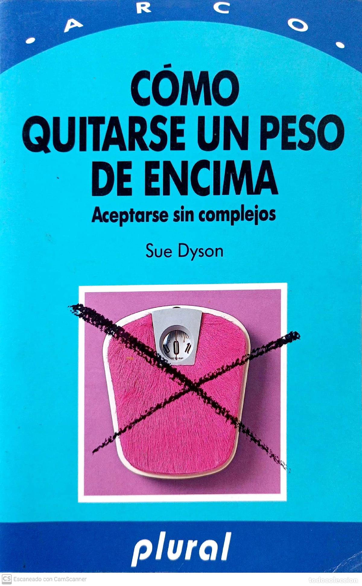 Libros de segunda mano: C&oacute;mo quitarse un peso de encima. Adaptarse sin problemas - Dyson, Sue - Foto 1