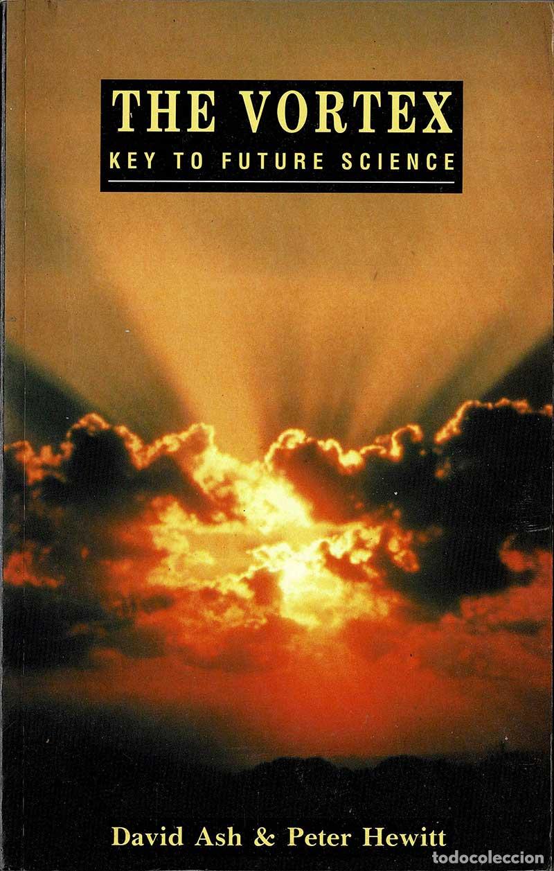 Libros de segunda mano: The Vortex. Key to future science - David Ash, Peter Hewitt - Foto 1