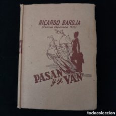 Libros de segunda mano: L-8016. PASAN Y SE VAN. RICARDO BAROJA. EDITORIAL JUVENTUD, BARCELONA, 1941