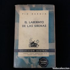 Libros de segunda mano: L-8015. EL LABERINTO DE LAS SIRENAS. PIO BAROJA. ESPASA CALPE, ARGENTINA, 1946