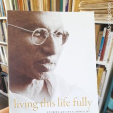 Libros de segunda mano: RARO. ESPIRITUALIDAD. LIVING THIS LIFE FULLY, MUNINDRA, MIRKA KNASTER, ED. SHAMBHALA, 2010 L40