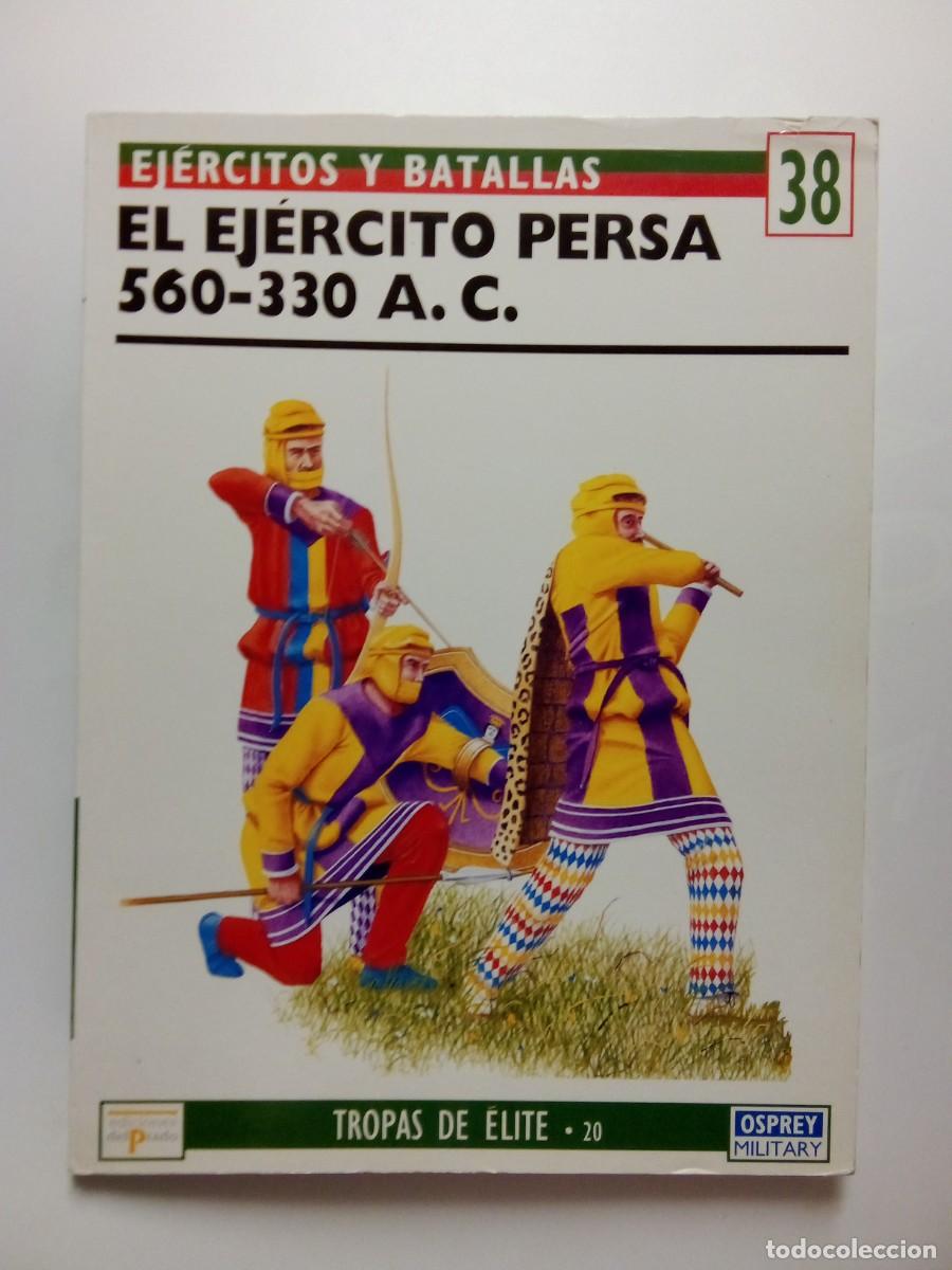 Gebrauchte B&uuml;cher: EL EJERCITO PERSA 560 330 AC, EJERCITOS Y BATALLAS 38 TROPAS DE ELITE 20, OSPREY EDICIONES DEL PRADO