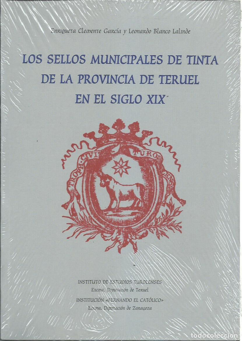 Libri di seconda mano: Enriqueta CLEMENTE / Leonardo BLANCO : Los sellos municipales de tinta de la provincia de Teruel...