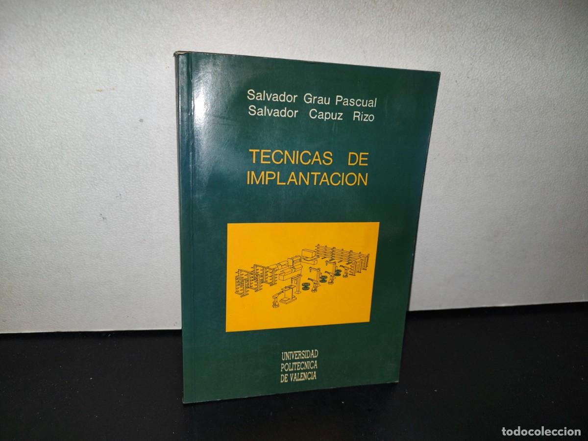 Livres d'occasion: 91- T&Eacute;CNICAS DE IMPLANTACI&Oacute;N - SALVADOR GRAU PASCUAL, SALVADOR CAPUZ RIZO - 1992