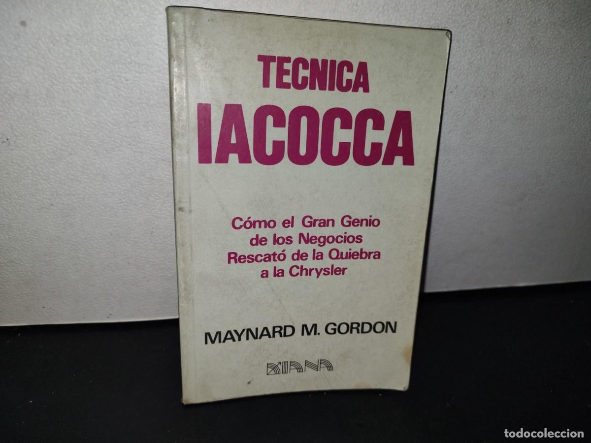 Livres d'occasion: 91- T&Eacute;CNICA IACOCCA - MAYNARD M. GORDON