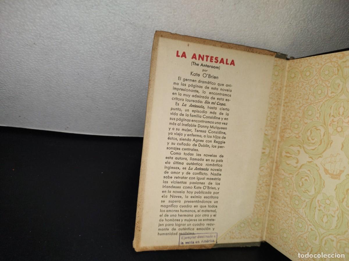 Libros de segunda mano: 80- LA ANTESALA - KATE OBRIEN - EDICIONES &rdquo;LA NAVE&rdquo; MADRID - 50S - Foto 3