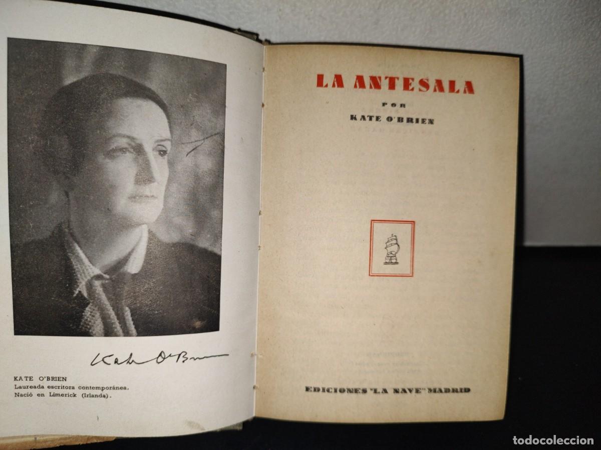 Libros de segunda mano: 80- LA ANTESALA - KATE OBRIEN - EDICIONES &rdquo;LA NAVE&rdquo; MADRID - 50S - Foto 5